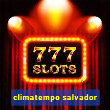 climatempo salvador